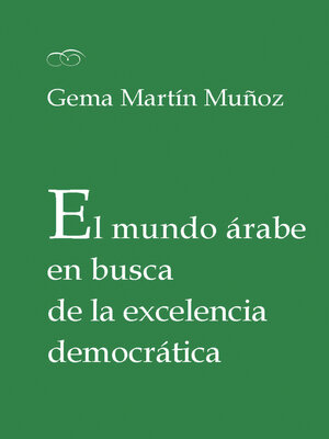 cover image of El mundo árabe en busca de la excelencia democrática